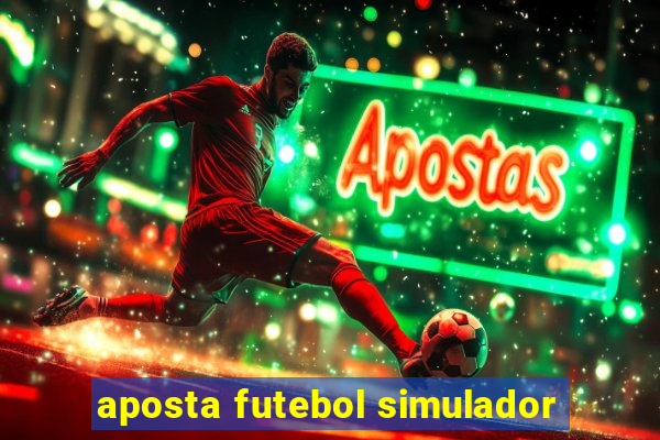 aposta futebol simulador